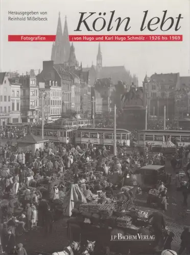 Buch: Köln lebt, Fotografien, Misselbeck / Schmölz, 1995, J.P. Bachem Verlag