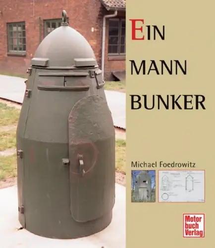Buch: Ein-Mann-Bunker, Michael Foedrowitz, 2007, Motorbuch, gebraucht, sehr gut