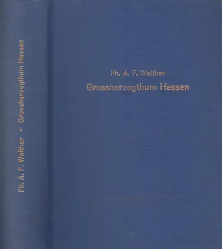 Buch: Das Großherzogthum Hessen, Walther, A. F., 1973, Dr. Martin Sändig, gut