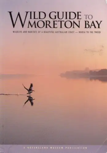 Buch: Wild guide to moreton bay, Ryan, Michelle. 1998, Queensland Museum