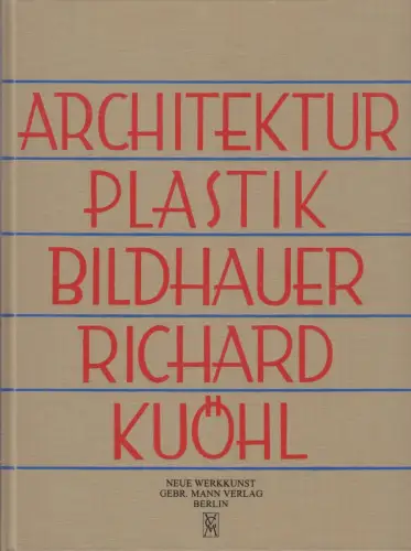 Buch: Richard Kuöhl. R. Schmidt, 1998, Gebr. Mann Verlag, gebraucht, sehr gut