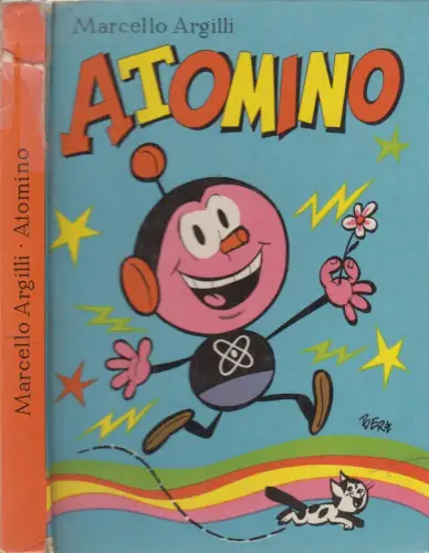 Buch: Atomino, Marcello Argilli & Vinicio Berti, 1970, Der Kinderbuchverlag