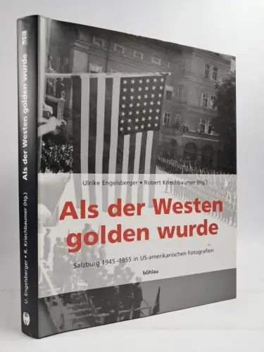 Buch: Als der Westen golden wurde - Salzburg 1945-1955, 2005, Böhlau Verlag