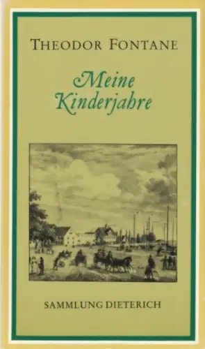 Sammlung Dieterich 248, Meine Kinderjahre, Fontane, Theodor. 1985