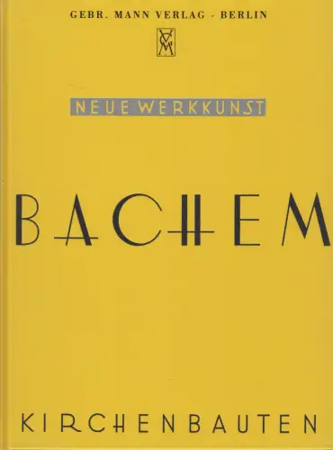 Buch: Josef Bachem - Kirchbauten, 2001, Gebr. Mann Verlag, gebraucht, sehr gut