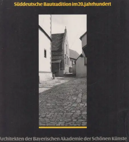 Ausstellungskatalog Süddeutsche Bautradition im 20. Jahrhundert, 1985, Nerdinger