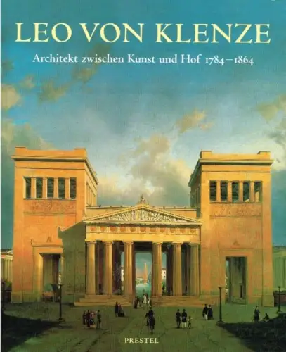Buch: Leo von Klenze, Winfried Nerdinger. 2000, Prestel, gebraucht, sehr gut