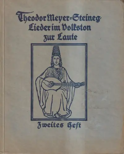 Heft: Lieder im Volkston zur Laute. Zweites Heft, Theodor Meyer-Steineg, 1920