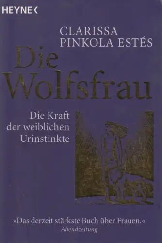 Buch: Die Wolfsfrau, Estes, Clarissa Pinkola, 2002, Wilhelm Heyne Verlag