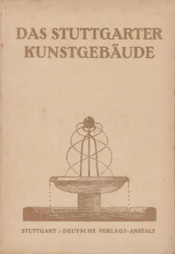 Buch: Das Stuttgarter Kunstgebäude, Gustav Keyssner, 1913, DVA, gebraucht, gut