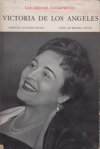Buch: Victoria de Los Angeles. Bernard Gavoty, Roger Hauert, 1955, Kister, frz.
