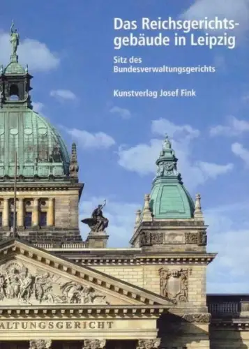 Buch: Das Reichsgerichtsgebäude in Leipzig, 2010, Josef Fink, gebraucht sehr gut