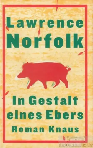 Buch: In Gestalt eines Ebers, Norfolk, Lawrence. 2000, Albrecht Knaus Verlag