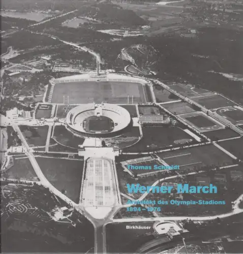 Buch: Werner March - Der Architekt des Olympia-Stadions 1894-1976, Schmidt, 1992