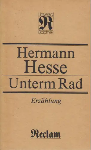 Buch: Unterm Rad, Erzählung. Hesse, Hermann, Reclams Universal-Bibliothek, 1989
