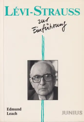 Buch: Levi-Strauss, Zur Einführung, Leach, Edmund, 1991, Junius Verlag