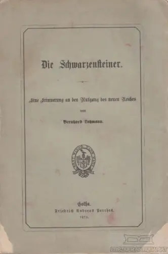 Buch: Die Schwarzensteiner, Lohmann, Bernhard. 1873, gebraucht, mittelmäßig
