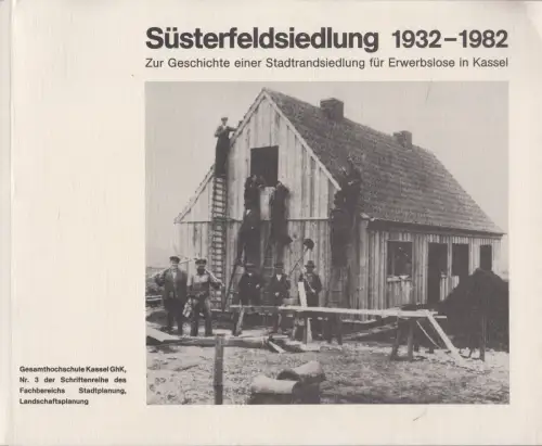 Buch: Süsterfeldsiedlung 1932-1982 - Zur Geschichte einer Stadtrandsiedlung