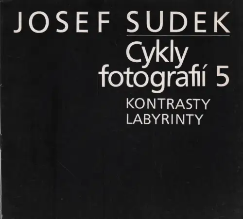 Buch: Cykly fotografii 5, Sudek, Josef, 1986, Kontrasty. Labyrinty, sehr gut