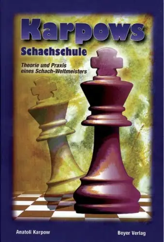 Buch: Karpows Schachschule, Karpow, Anatoli, 2002, Beyer, gebraucht, sehr gut