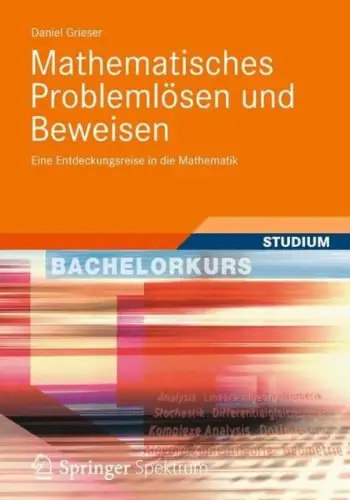 Buch: Mathematisches Problemlösen und Beweisen, Grieser, Daniel, 2013, Springer