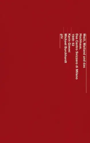 Buch: Meili, Mailand und das Hochhaus - Das Centro Svizzero 1949-52, gta Verlag