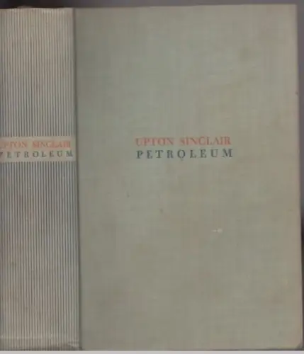 Buch: Petroleum, Sinclair, Upton. 1927, Malik Verlag, Roman