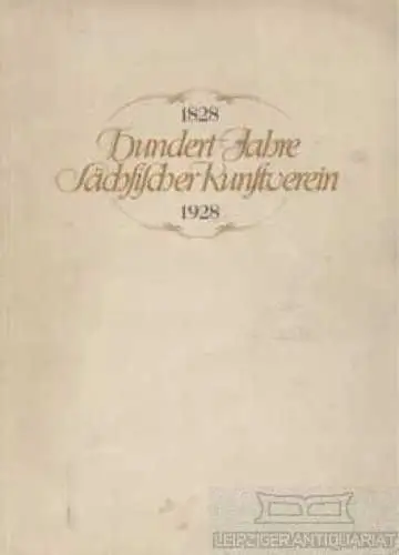 Buch: Hundert Jahre Sächsischer Kunstverein. Jubiläums- Festschrift, Haenel