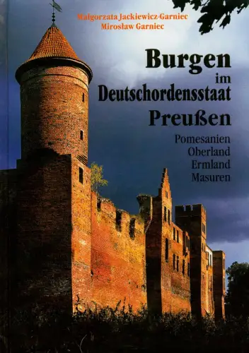 Buch: Burgen im Deutschordensstaat Preußen, Jackiewicz-Garniec, Malgorzata, 2009