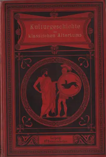 Buch: Kulturgeschichte das klassischen Altertums, Holm, Adolf u.a., 1897