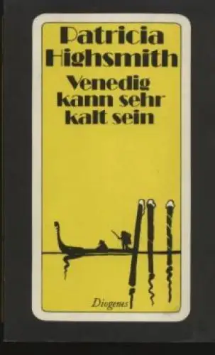 Buch: Venedig kann sehr kalt sein, Highsmith, Patricia. Detebe, 1989, Roman