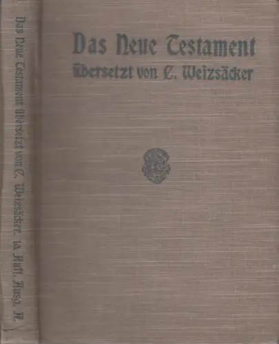 Buch: Das Neue Testament, Weizsäcker, Carl. 1915, gebraucht, gut