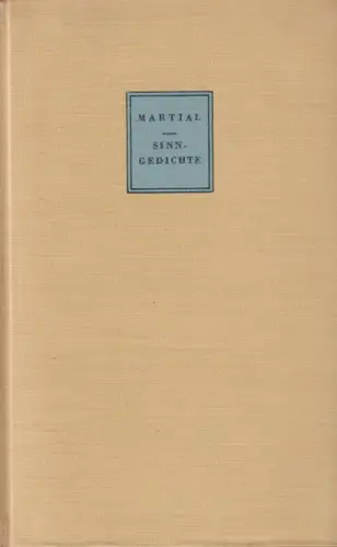 Buch: Martials Sinngedichte, Urtext und Übertragung, Martial, Ernst Heimeran