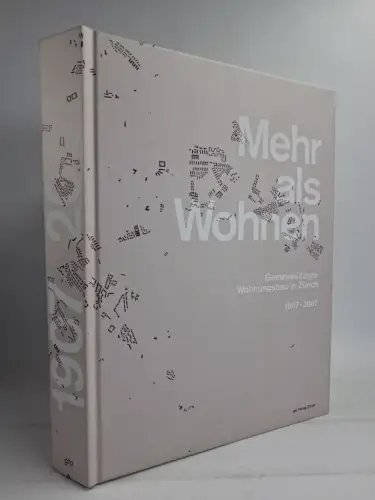 Buch: Mehr als Wohnen - Gemeinnütziger Wohnungsbau in Zürich 1907-2007, gta Vlg.