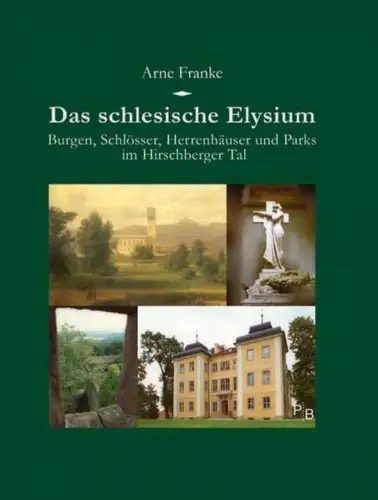 Buch: Das schlesische Elysium, Franke, Arne, 2008, gebraucht, sehr gut