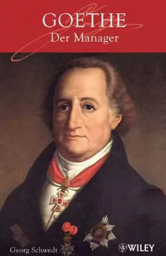 Buch: Goethe, Der Manager, Schwedt, Georg, 2009, Wiley-VCH, gebraucht, sehr gut