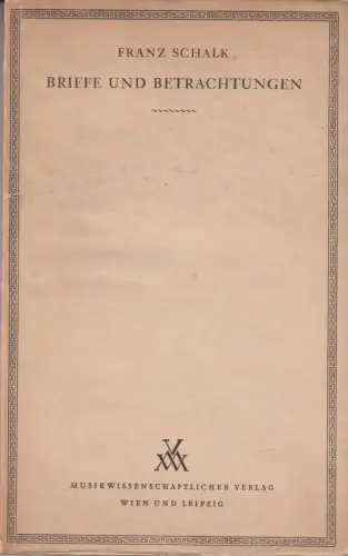 Buch: Briefe und Betrachtungen, Schalk, Franz, 1935, gebraucht, gut