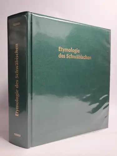 Buch: Etymologie des Schwäbischen, Geschichte von mehr als 4300 schwäbischen ...