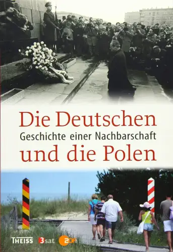 Buch: Die Deutschen und die Polen, Geschichte einer Nachbarschaft, Bingen, 2016