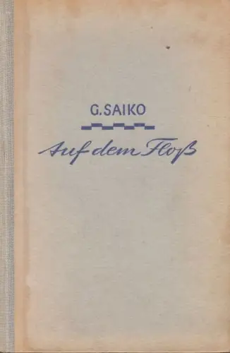 Buch: Auf dem Floß, Saiko, George. 1948, Limes-Verlag, Roman, gebraucht, gut