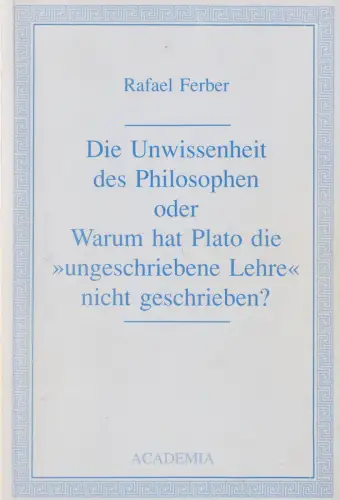 Buch: Die Unwissenheit des Philosophen, Ferber, Rafael, 1991, Academia Verlag