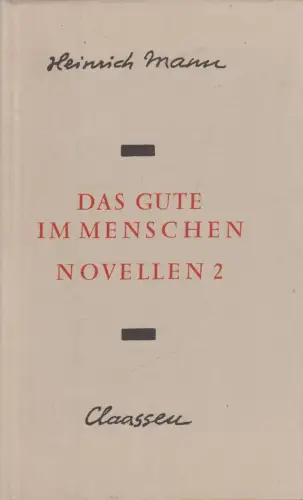 Buch: Das Gute im Menschen. Novellen 2, Mann, Heinrich, 1982, Claassen
