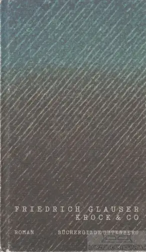 Buch: Krock & Co, Glauser, Friedrich. Büchergilde Gutenberg, 1969, Roman