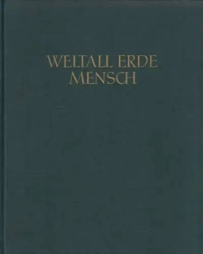 Buch: Weltall Erde Mensch, Buschendorf, Gisela / Wolfgramm, H. u.a. 1959