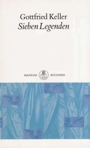 Buch: Sieben Legenden, Keller, Gottfried, 1990, Manesse Verlag, gebraucht