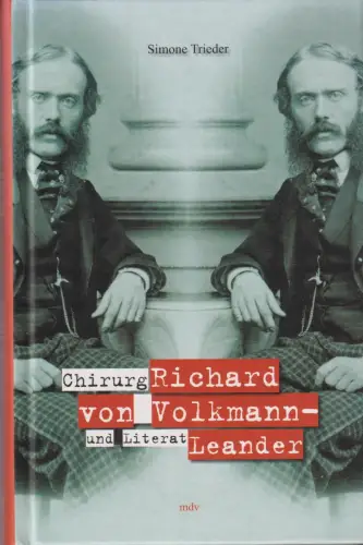 Buch: Richard von Volkmann-Leander, Chirurg und Literat, Trieder, Simone, 2006