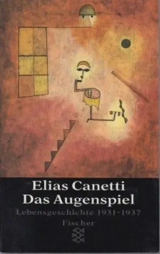 Buch: Das Augenspiel, Canetti, Elias. Fischer, 1997, Fischer Taschenbuch Verlag