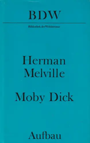 Buch: Moby Dick oder Der Wal, Melville, Herman, 1986, Aufbau, BDW, gebraucht gut