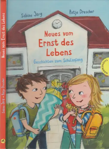 Buch: Neues vom Ernst des Lebens, Geschichten zum Schulanfang, Sabine Jörg, 2018