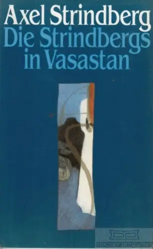 Buch: Die Strindbergs in Vasastan, Strindberg, Axel. 1991, gebraucht, gut